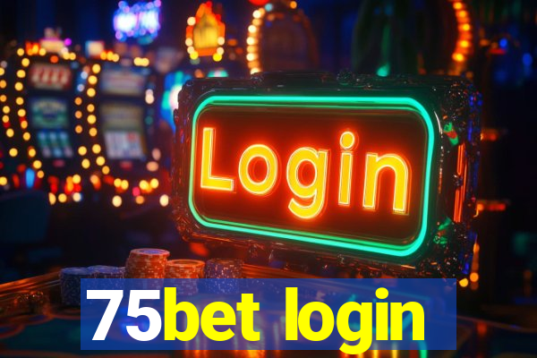 75bet login